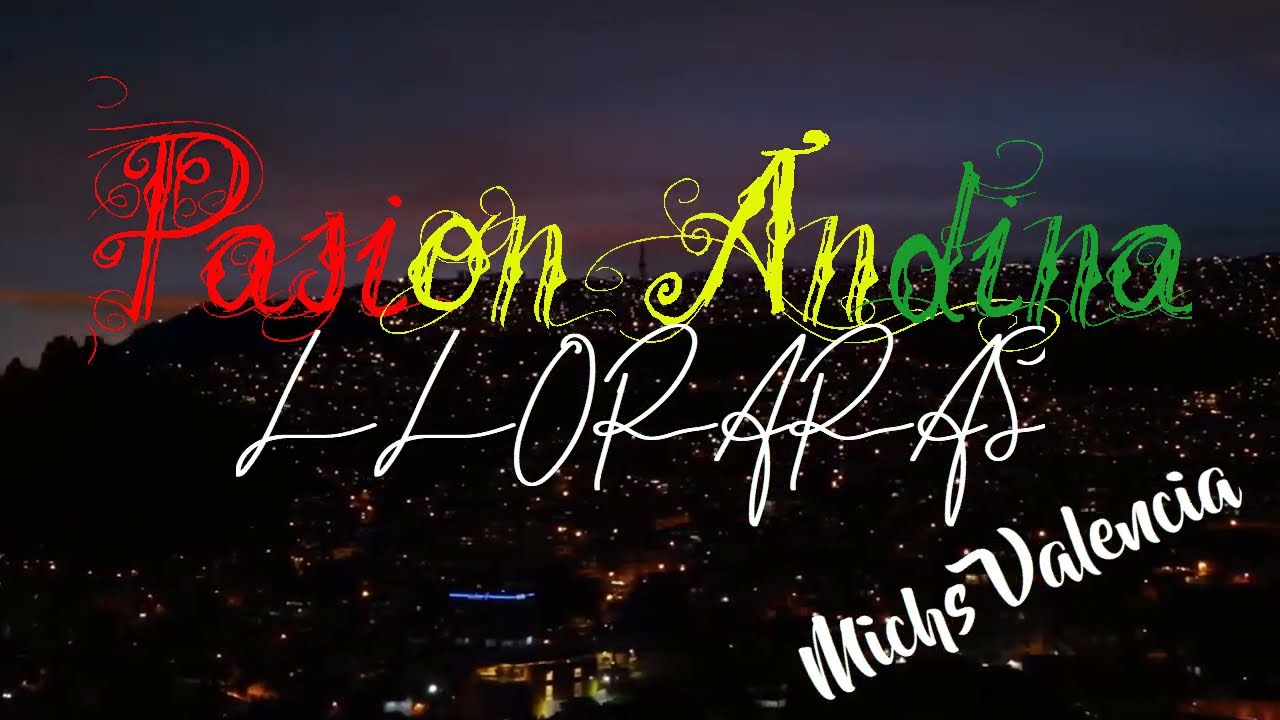 Pasión Andina LLORARAS karaoke