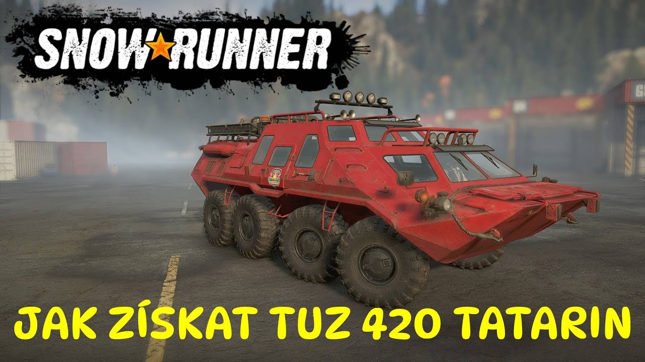 SNOWRUNNER CZ I N&aacute;vod jak z&iacute;skat TATARIN I Mateho Trucovna