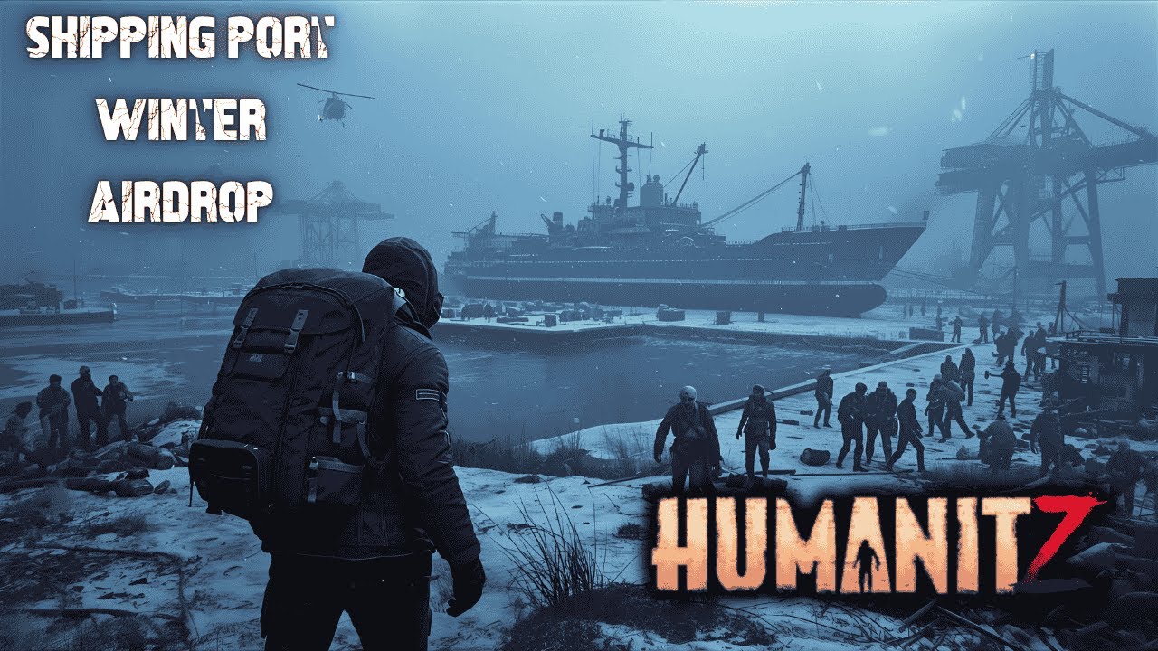 Порт доставки, зима и эйрдроп. | HumanitZ Nightmare Gameplay S2EP24 2025