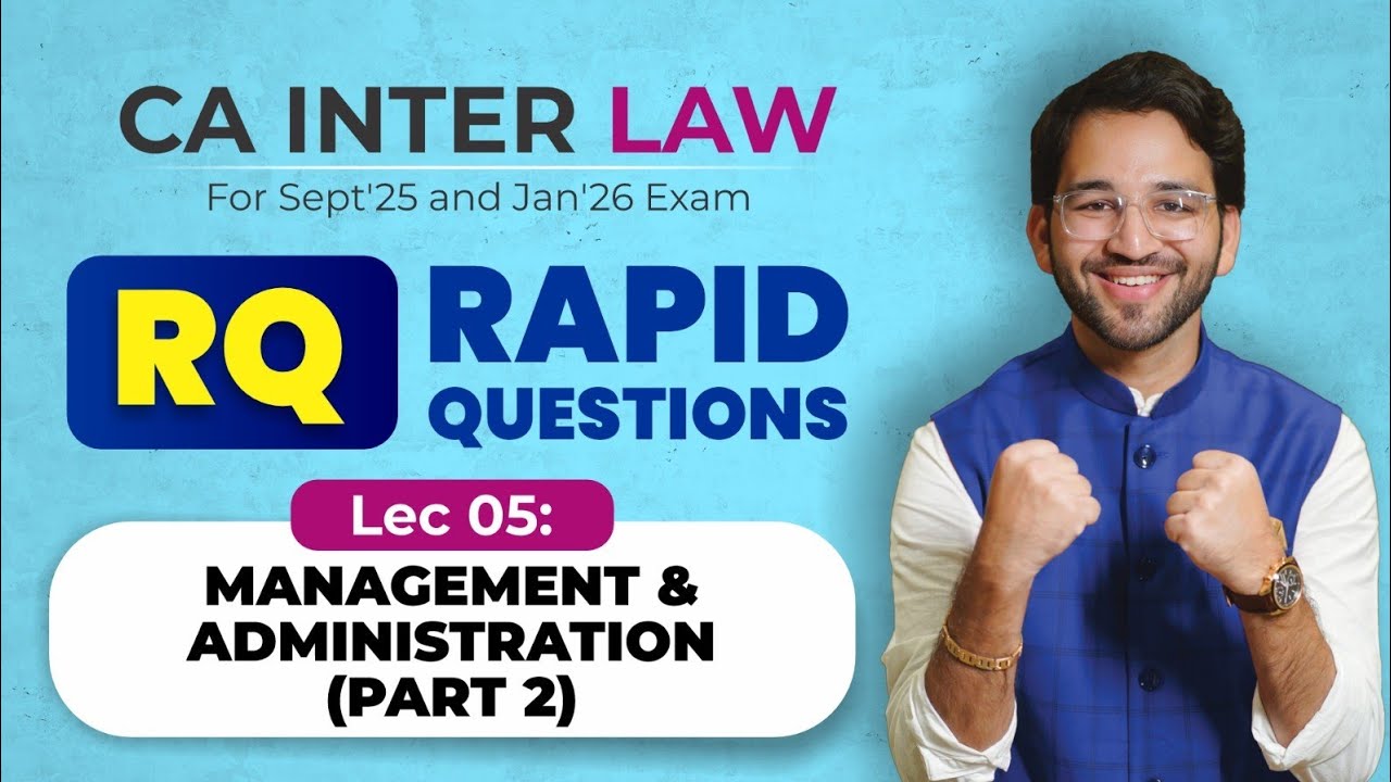 Part 2 Management and Administration RQ (Rapid Questions) Batch CA Inter Law Sept'25 & Jan'26 | ICAI