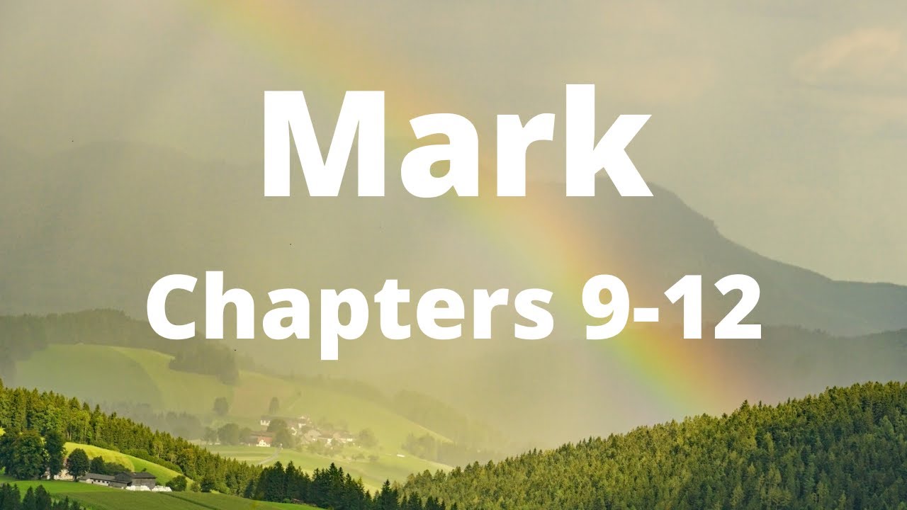 Gospel of Mark Audio Bible | Chapter 9-12 | Jesus Comes to Jerusalem