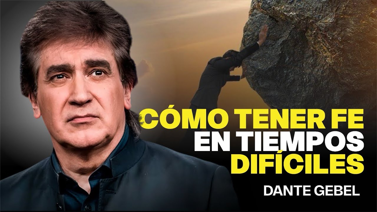As&iacute; Sabras C&Oacute;MO TENER FE en TIEMPOS dif&iacute;ciles | Poderosa pr&eacute;dica | Pr Dante Gebel