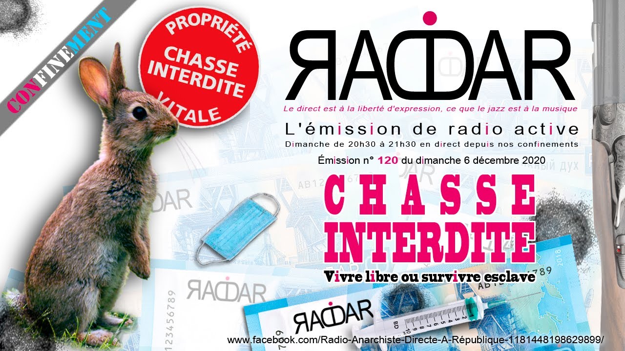 Émission RADAR n°120, du dimanche 6 décembre 2020, intitulée « CHASSE INTERDITE »
