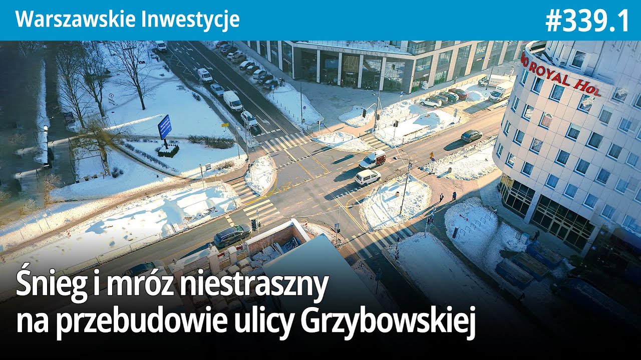 #339.1 Przelot nad przebudową ulicy Grzybowskiej w Styczniu 2026 - Warszawskie Inwestycje