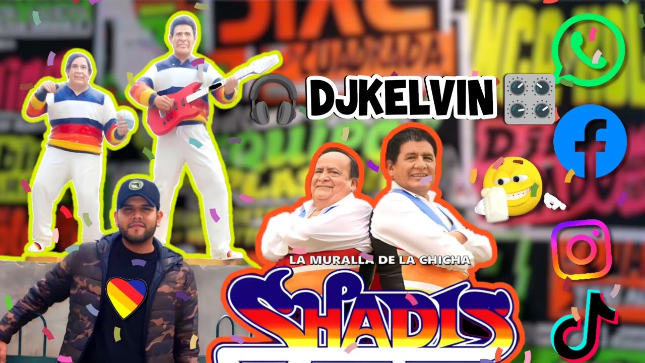 LOS SHAPIS MIX DJ KELVIN GRANDES EXITOS EL AGUAJAL , TIENES TU DUEÑO, BORRACHITO BORRACHON