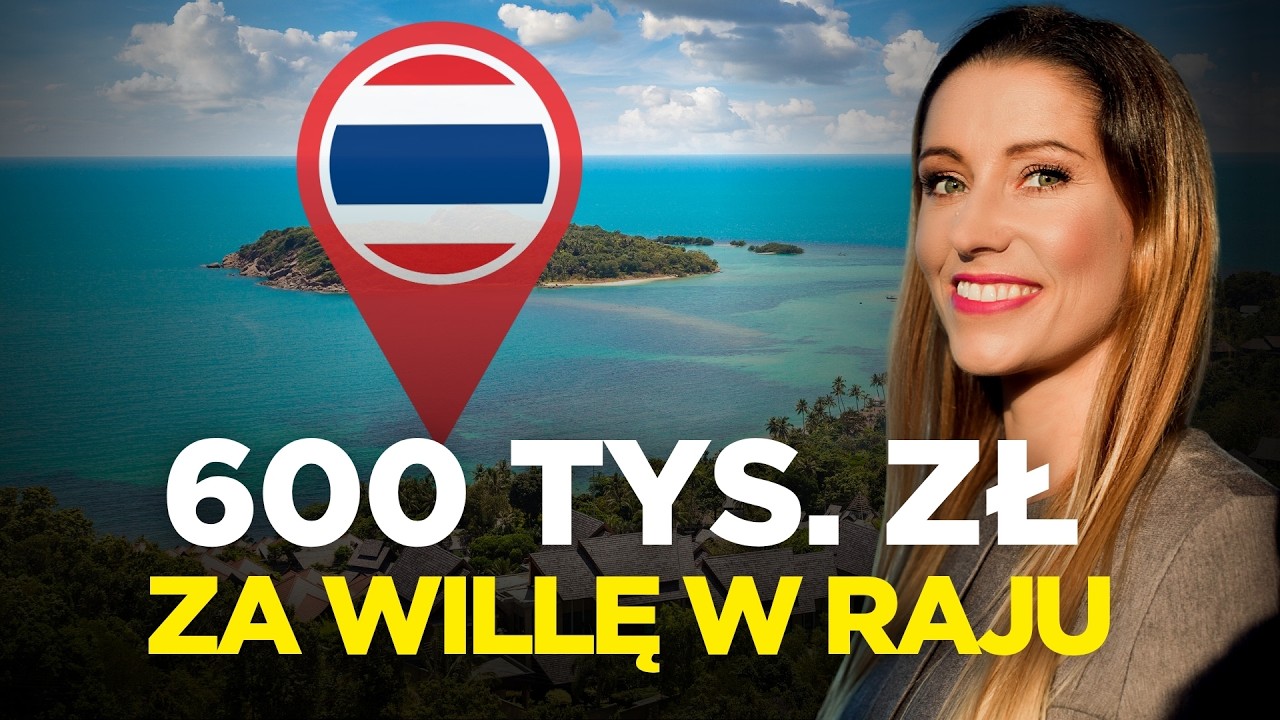 Wszystko, co musisz wiedzieć o inwestowaniu w nieruchomości w Tajlandii. Basia Piasek