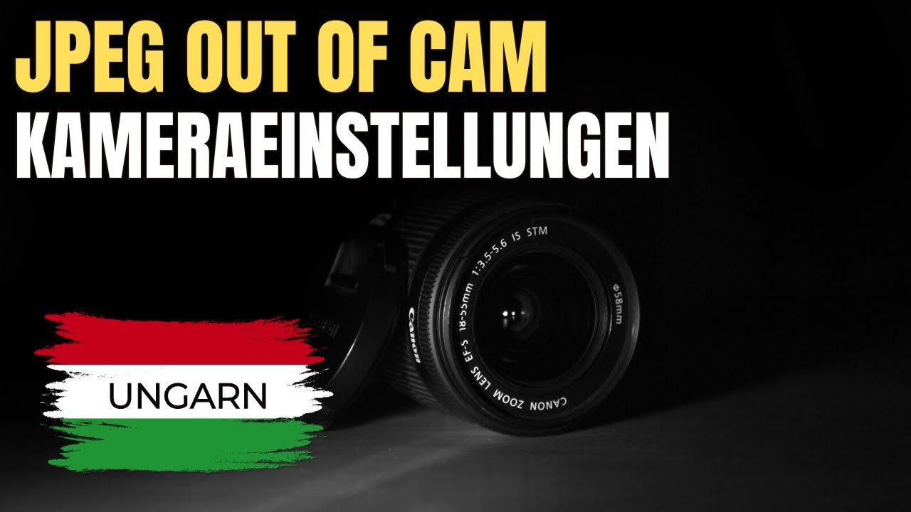 JPEG out of cam - Die Kameraeinstellungen | Fotografie in Ungarn OOC