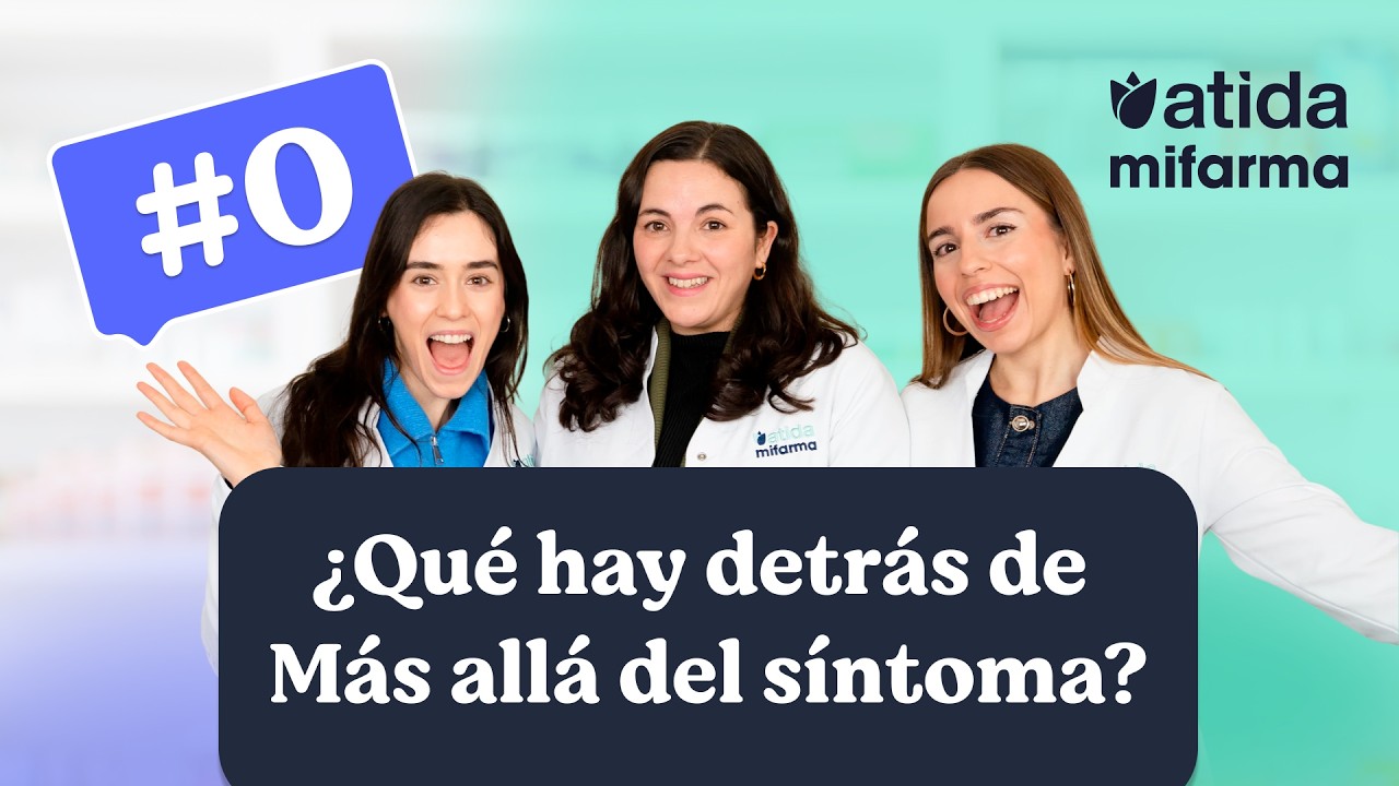 ¿Qué hay detrás de Más allá del síntoma? @Atida | Mifarma