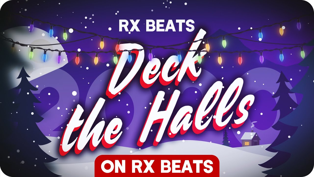 Rx Beats - Deck the Halls Trap remix | 2020 Xmas