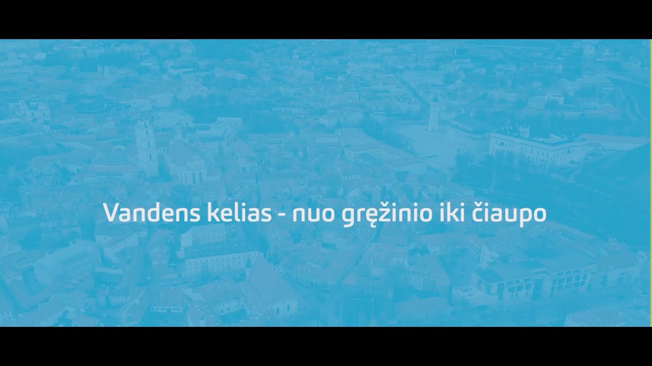 Vandens kelias – nuo gręžinio iki čiaupo