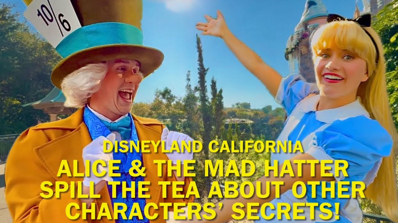 Alice and the Mad Hatter Spill the Tea About Other Characters’ SECRETS & More at Disneyland #disney