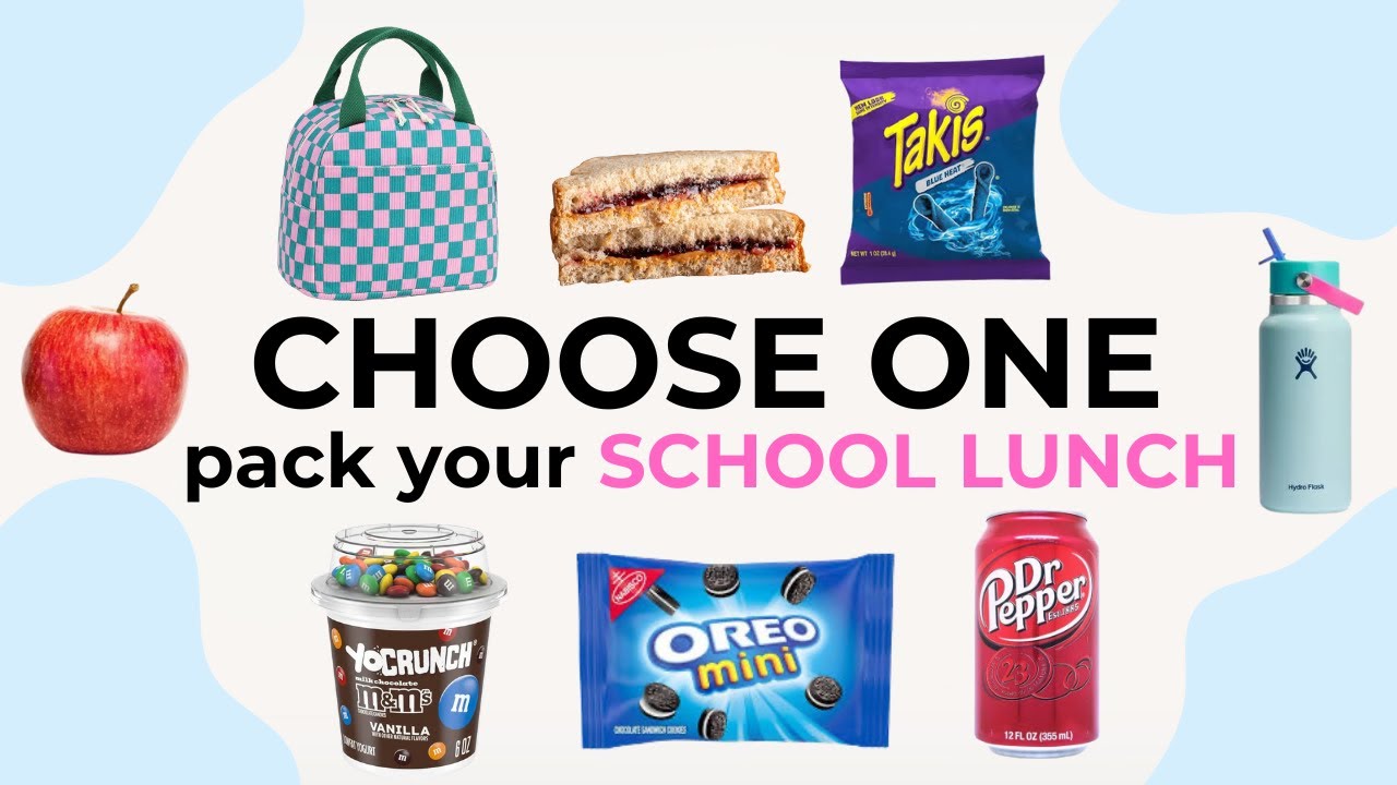 Pack your SCHOOL LUNCH This or That