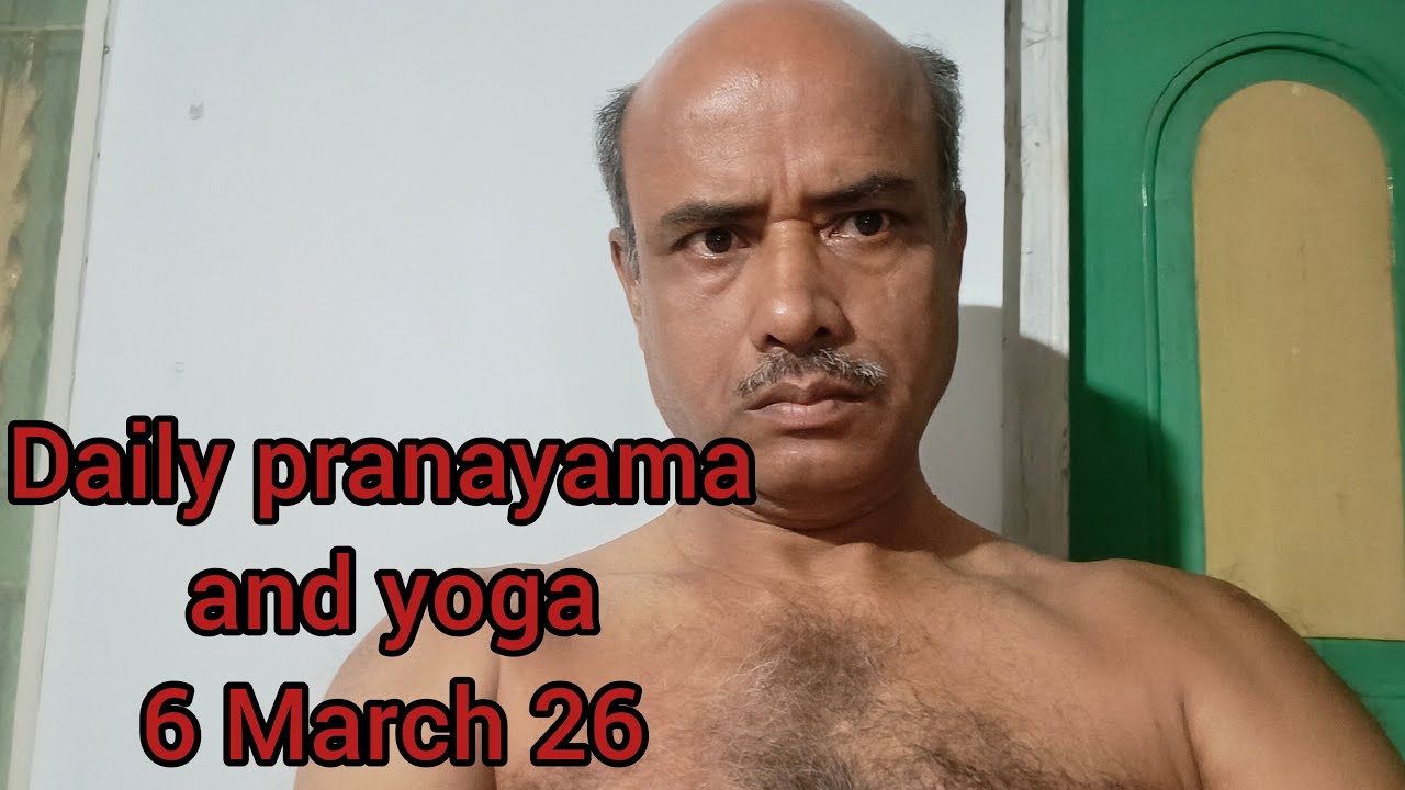 6 March 26 Daily pranayama and yoga practice #pranayama #yoga #yoga_practibe #yoga_live