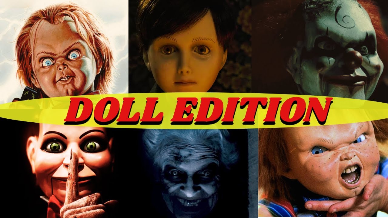 Movies That Piss Me Off| Doll Edition