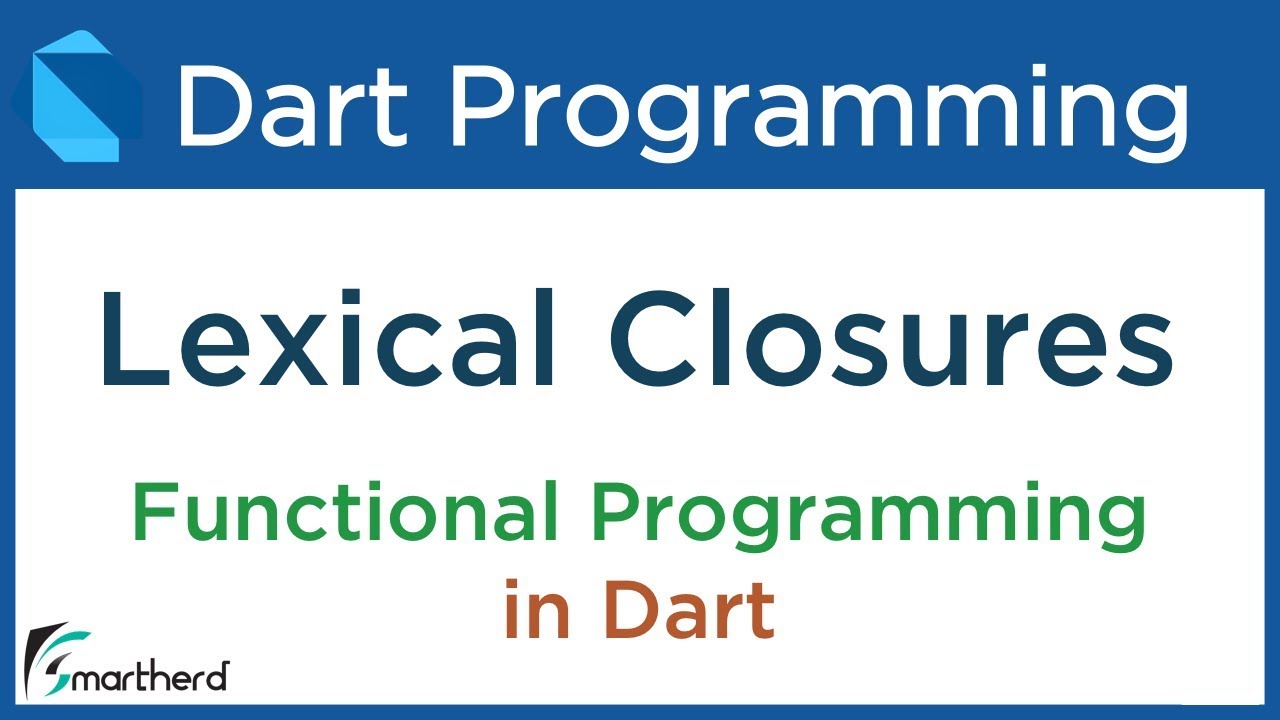 Dart Lexical Closures Tutorial (Functional Programming) #10.3