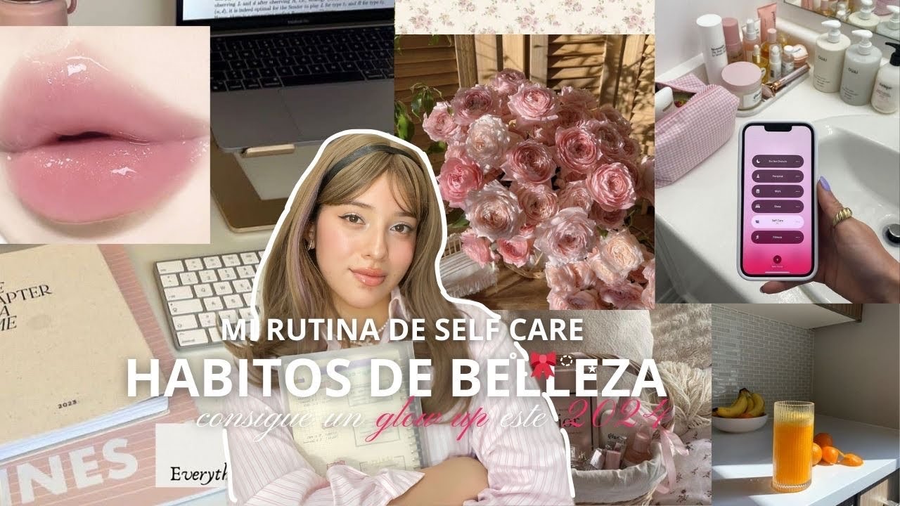 6 HABITOS de GLOW UP ✨ MI RUTINA DE CUIDADO PERSONAL cuidado del cabello y la piel, ducha ✨🫧🎀