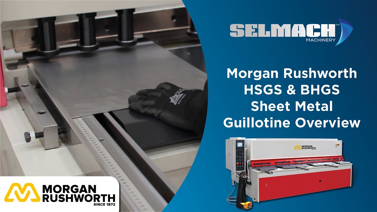 Morgan Rushworth HSGS & BHGS Hydraulic Swing Beam Sheet Metal Guillotine [Selmach Machinery]