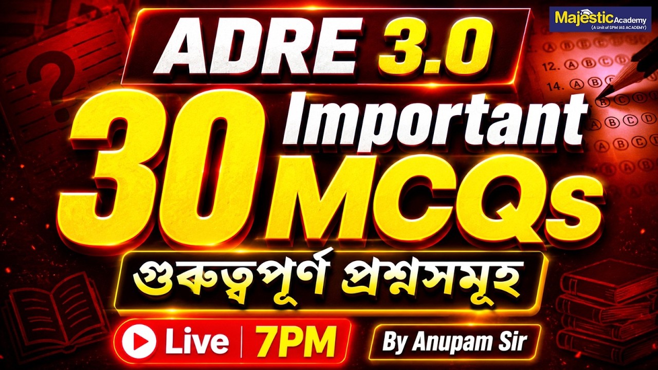 ADRE 3.0 | 30 Most Important MCQs for ADRE 2026 | Assam GK & Current Affairs | Majestic Academy