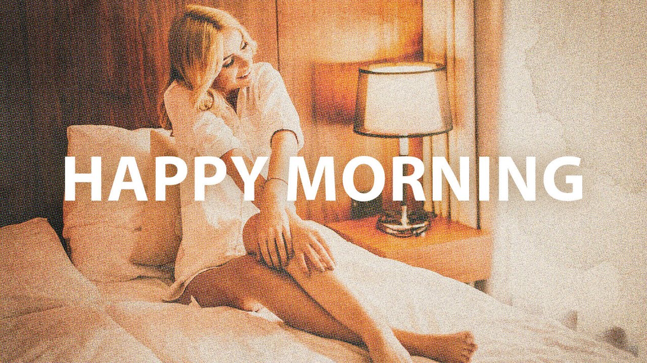 Happy Morning ☀️ Good Morning Mix ☀️ Dua Lipa, Ed Sheeran, Coldplay