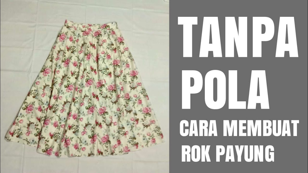 Cara membuat rok payung tanpa pola | Belajar Menjahit Bagi Pemula