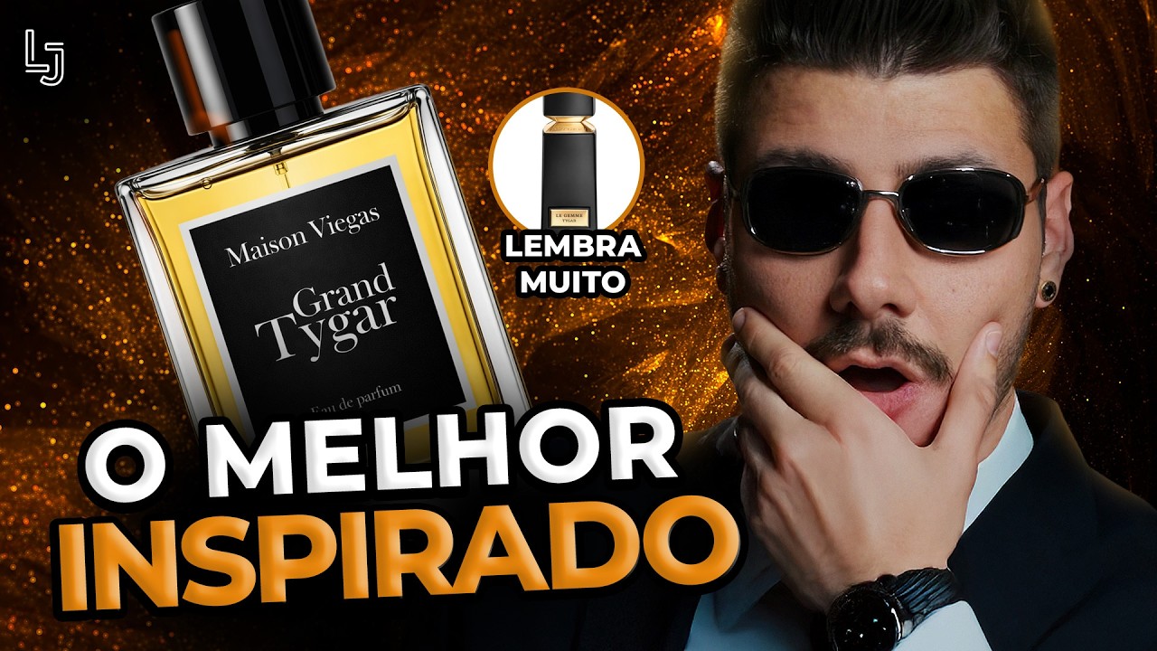 O MELHOR PERFUME INSPIRADO NO TYGAR! CHEIRO DE RICO PERFEITO PARA O DIA! GRAND TYGAR MAISON VIEGAS