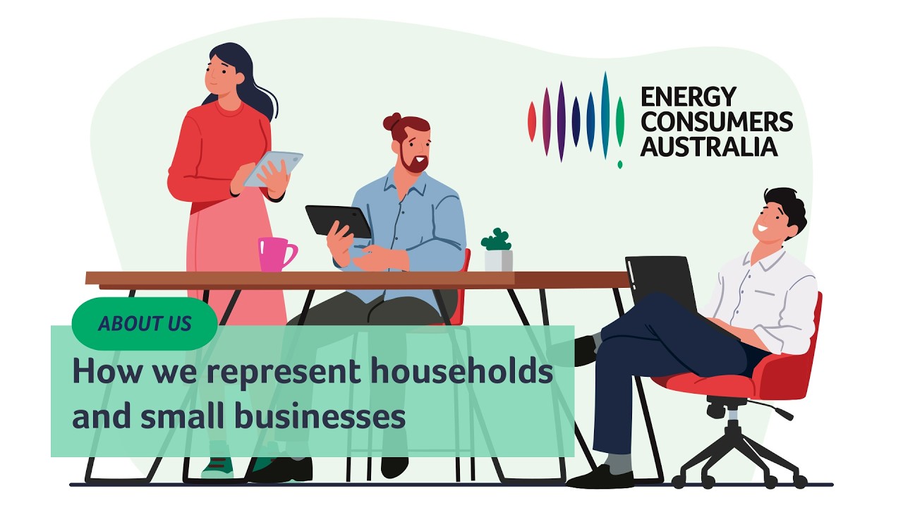 About Us: How Energy Consumers Australia represents you