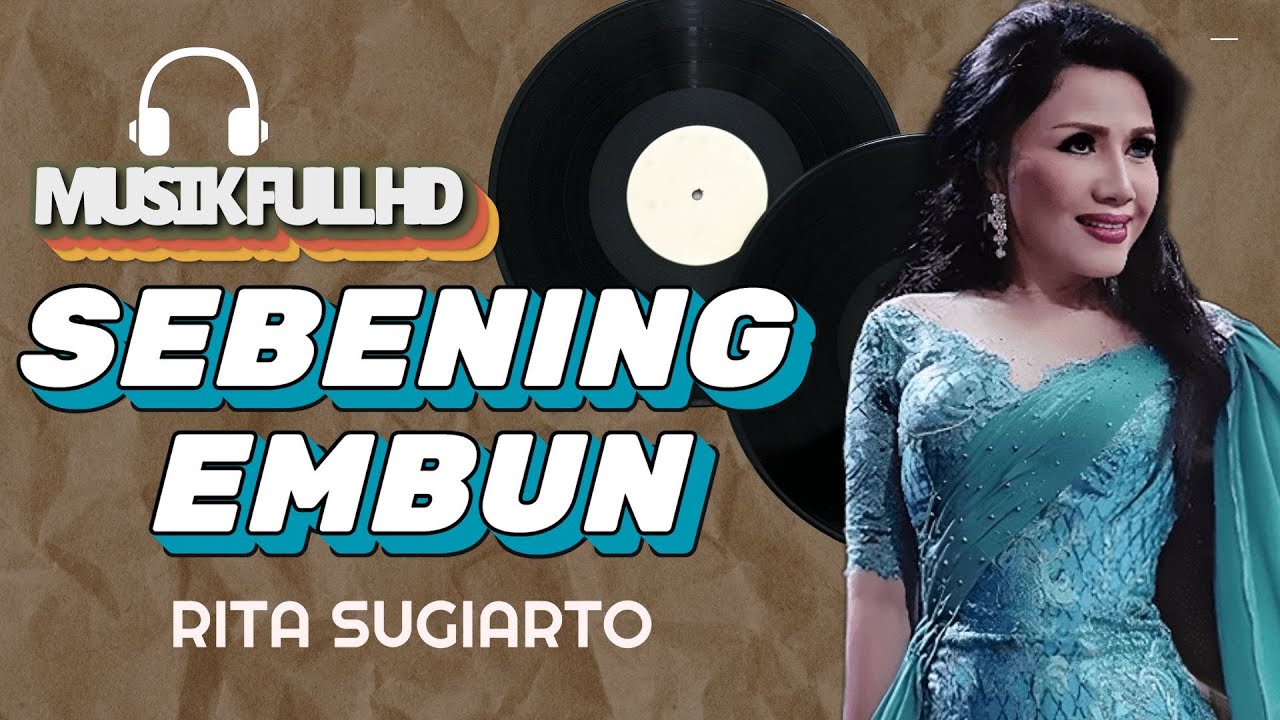 Sebening Embun - Rita Sugiarto Lirik Lagu Jadul Lawas