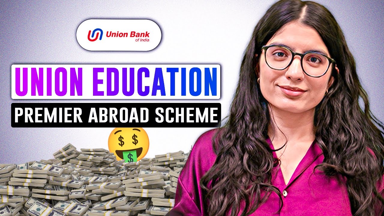 Education Loan For Studying Abroad: Union Bank&rsquo;s Scheme!