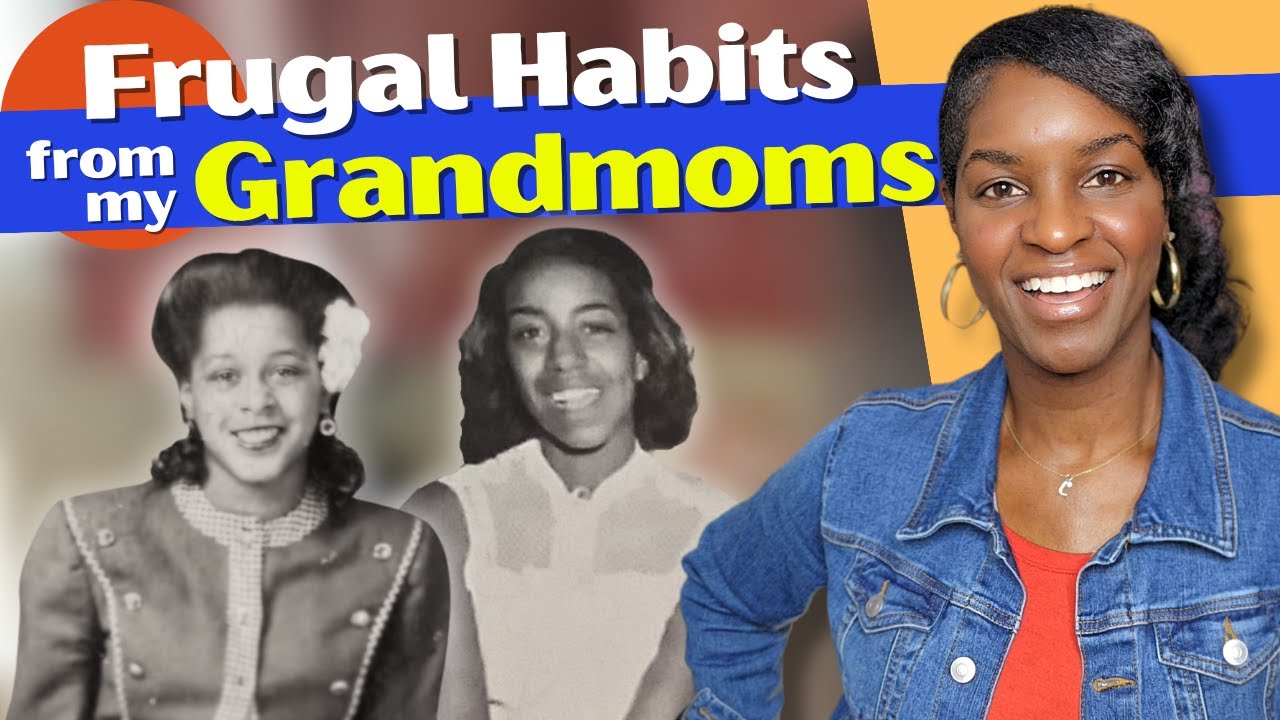 8 Smart Frugal Living Habits I Learned from my Grandmoms