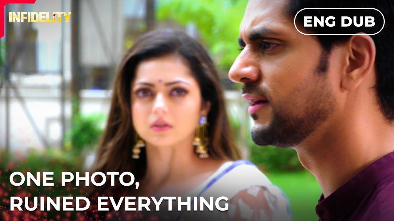 The Photo That Shamed Her &mdash; INFIDELITY | Indian Drama in English Dubbed #EP11