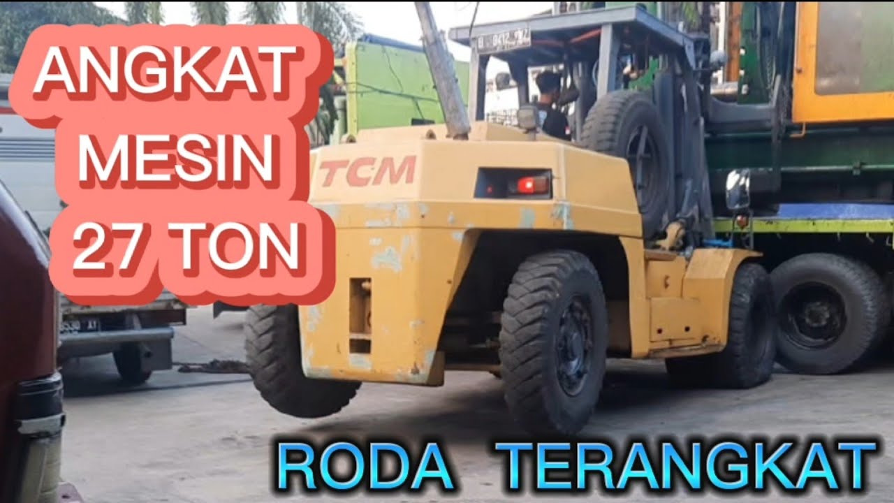 2 UNIT FORKLIFT 15 TON DI TURUNKAN ANGKAT MESIN 27 TON#forkliftalatbaratkrain#