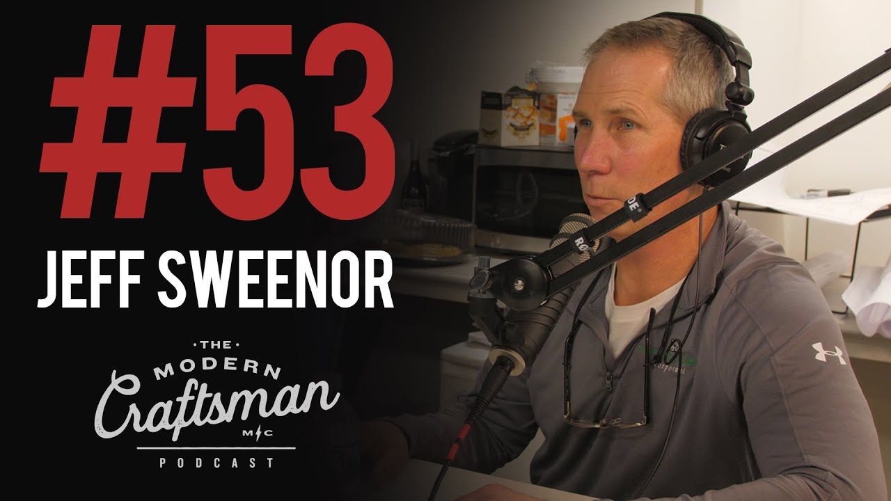 Jeff Sweenor of @Sweenorbuilders  joins the #moderncraftsmanpodcast