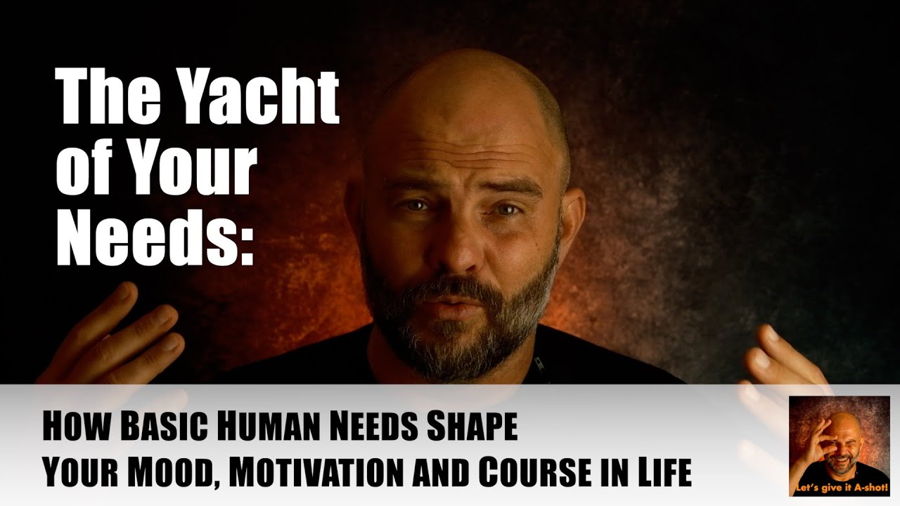 The Yacht of Your Needs: How Basic Human Needs Shape Your Mood. #goodmood