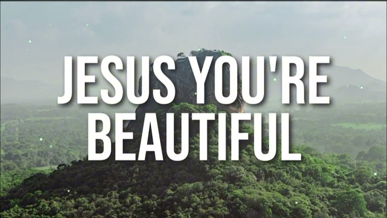 Jesus You’re Beautiful | Bethel Instrumental w/lyrics