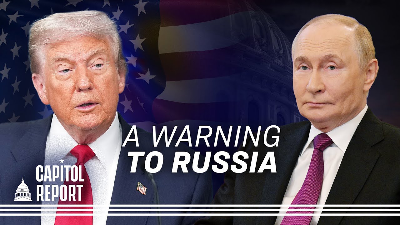 Trump Warns Putin of ‘Severe Consequences,’ May Extend DC Police Takeover Past 30 Days