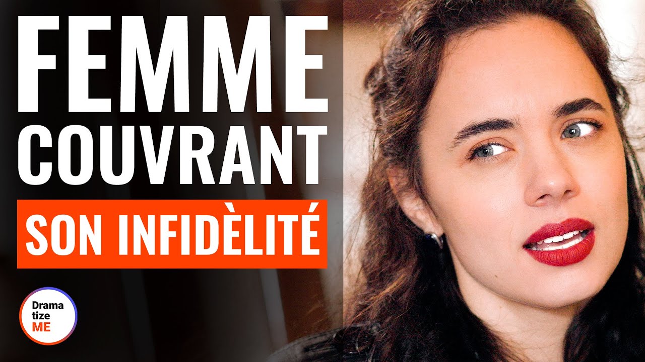 Femme Couvrant Son Infidélité  | @DramatizeMeFrance