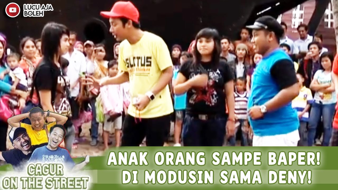 ANAK ORANG SAMPE BAPER! DI MODUSIN SAMA DENY! | CAGUR ON THE STREET EPS 7