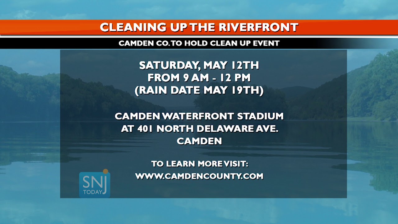 Volunteers to Clean Camden Waterfront this Weekend | SNJ Today News
