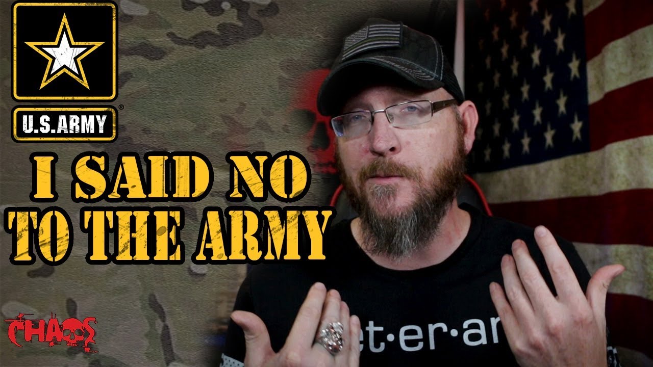 I originally turned down an Army contract