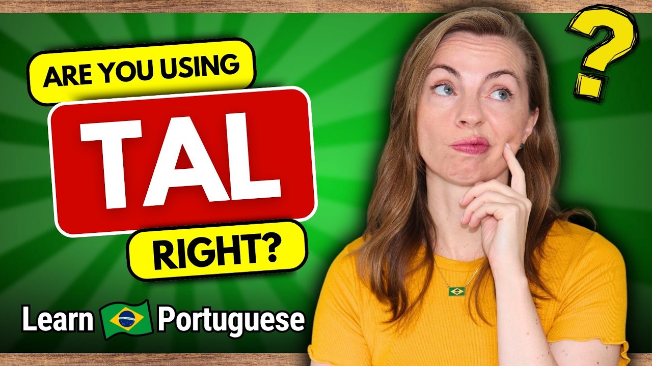 Brazilian Portuguese: Use “Tal” Like Natives Do