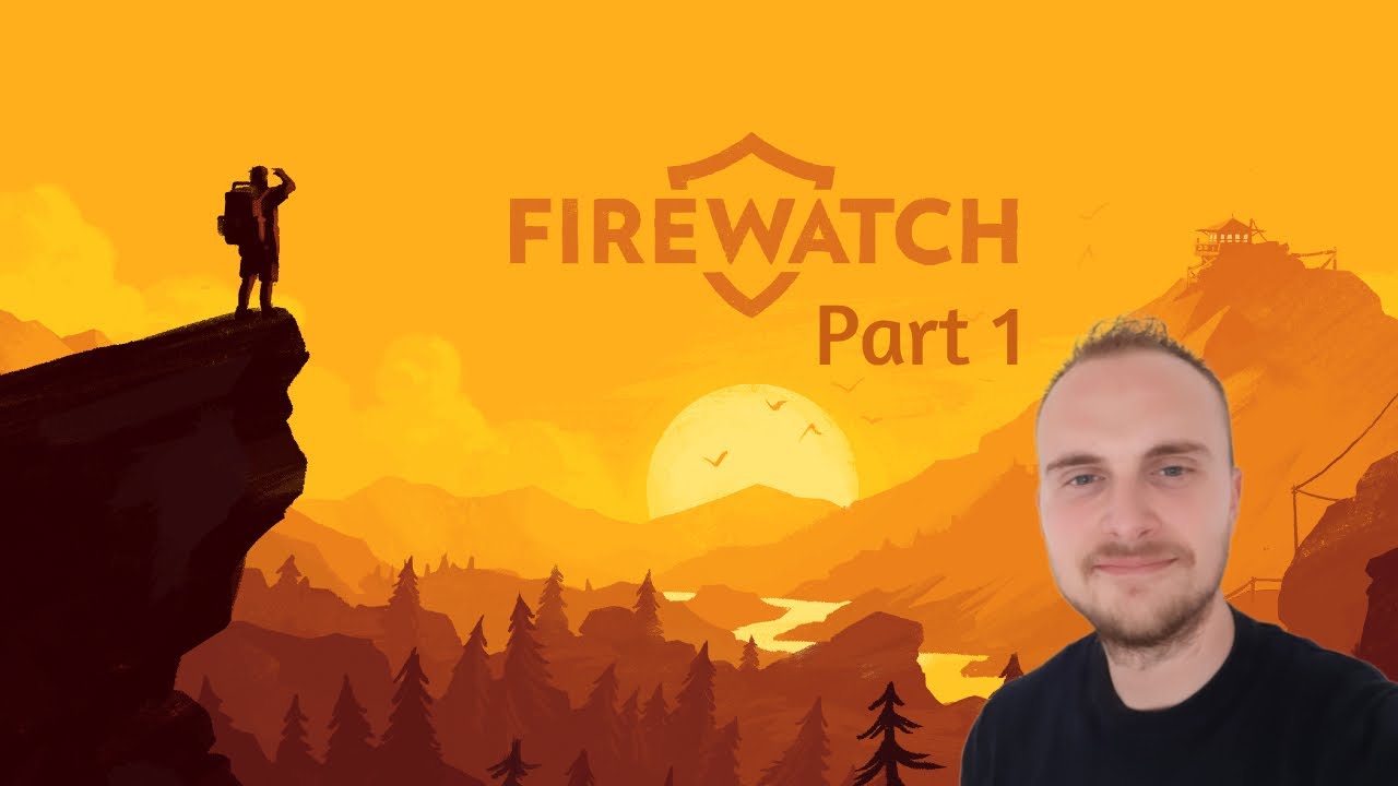Firewatch Playthrough | Part 1