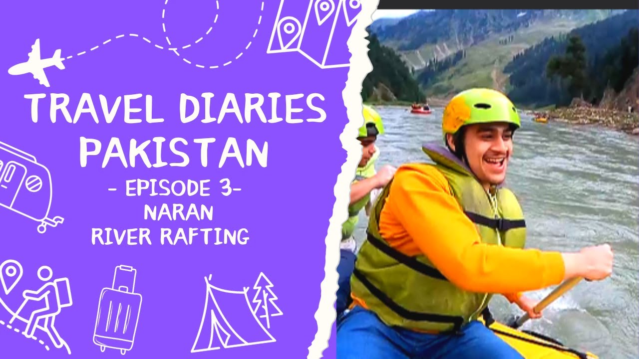 TRAVEL DIARIES PAKISTAN EP 3 / River Rafting and Zipline Dangerous Experience - Naran