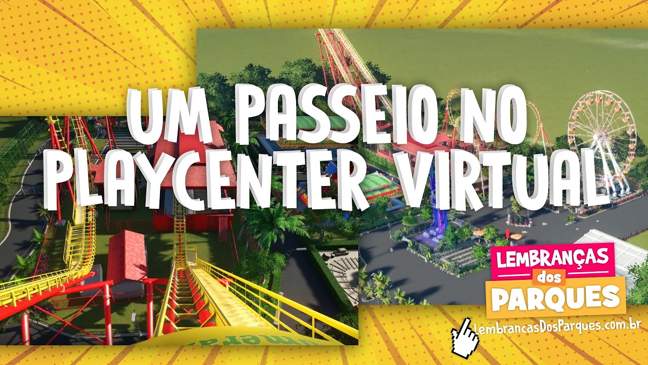 Um passeio por um PLAYCENTER VIRTUAL - Vem cmg! (vamos andar nas montanhas-russas)