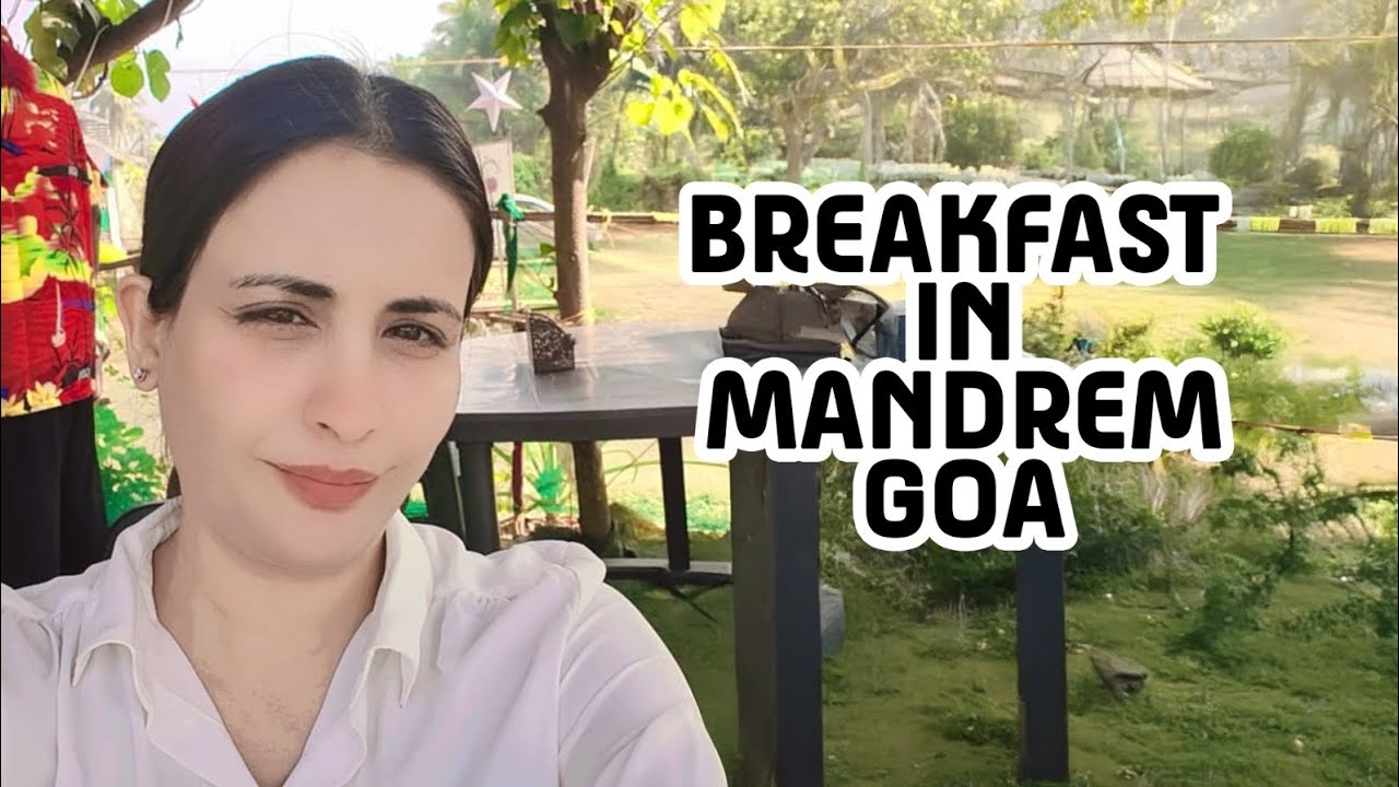 Best Breakfast cafe in Goa Episode 3&4
