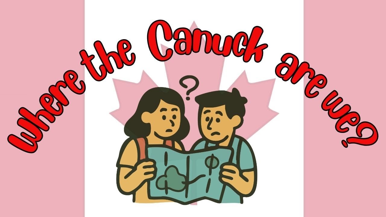 Where the 'Canuck' are we?