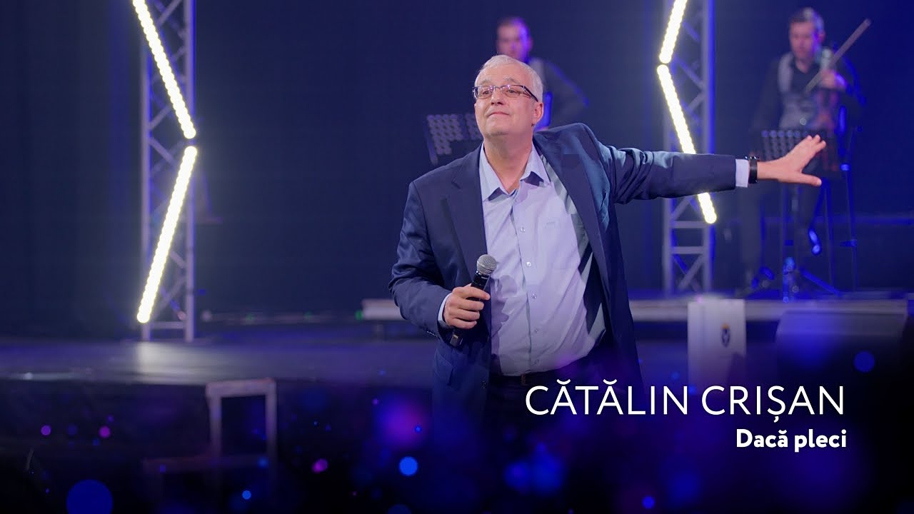 Catalin Crisan - DACA PLECI [Concert Aniversar 60 Ani✨Dulce și Amar✨Gheorghe Topa]