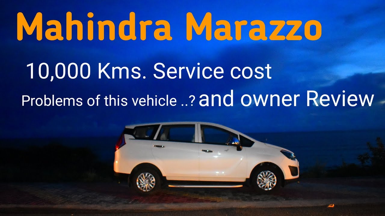 Mahindra Marazzo M2 10,000 Kms Service Cost  | Owner Review | Problems Faced |
