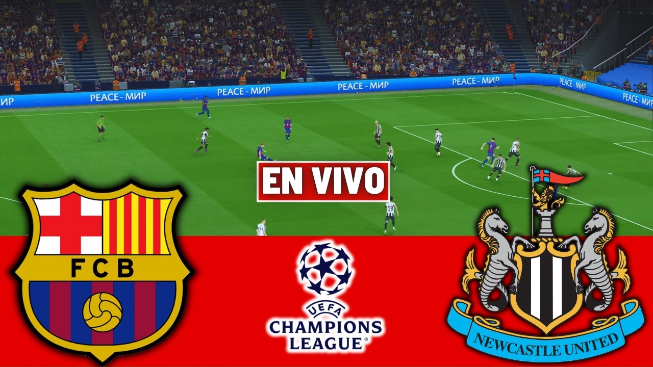 🔴 BARCELONA vs NEWCASTLE UNITED EN VIVO 🏆 UEFA CHAMPIONS LEAGUE 2026   PARTIDO SIMULADO
