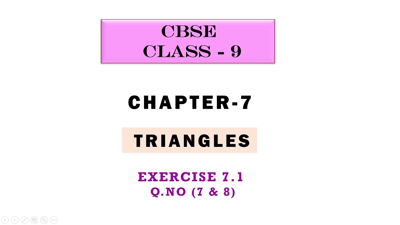 Class 9 NCERT Chapter 7 - TRIANGLES  ,  EXERCISE 7.1  ( Q.NO : 7 & 8 )