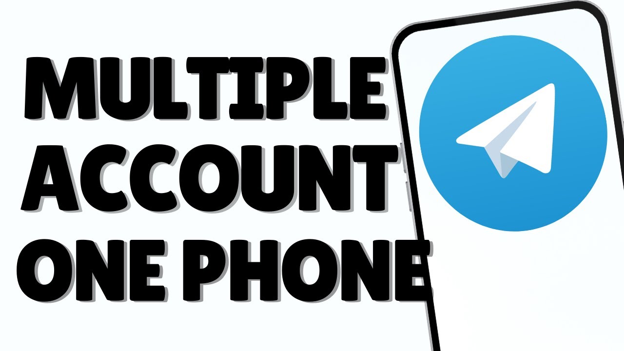 How To Use Multiple Telegram Accounts On One Phone: Full Guide